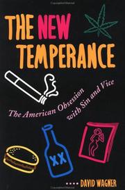 Cover of: The new temperance: the American obsession with sin and vice