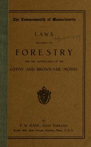 Cover of: Laws relating to forestry and the suppression of the gypsy and brown-tail moths | Massachusetts. Laws, statutes, etc