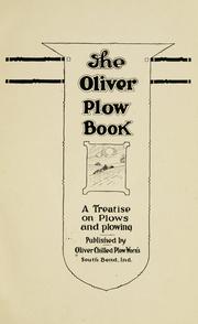 Cover of: The Oliver plow book: a treatise on plows and plowing
