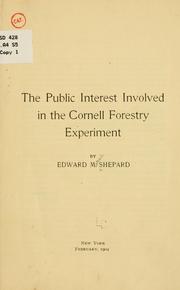 Cover of: The public interest involved in the Cornell Forestry Experiment
