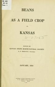 Beans as a field crop in Kansas by Kansas state horticultural society