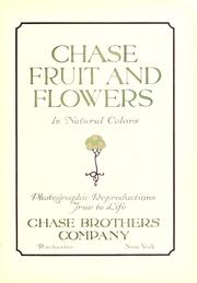 Cover of: Chase fruit and fowers in natural colors by Chase brothers company, Rochester, N.Y