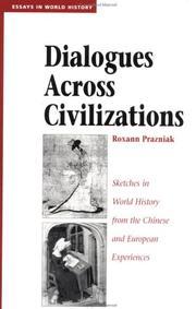 Cover of: Dialogues across civilizations: sketches in world history from the Chinese and European experiences