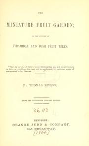 Cover of: The miniature fruit garden by Rivers, Thomas