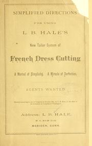 Cover of: Simplified directions for using L. B. Hale's new tailor system of French dress cutting ... by Hale L. B.