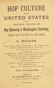 Cover of: Hop culture in the United States being a practical treatise on hop growing in Washington territory, from cutting to the bale by Ezra Meeker