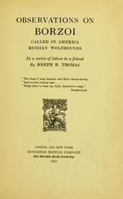 Cover of: Observations on borzoi, called in America Russian wolfhounds by Joseph B. Thomas