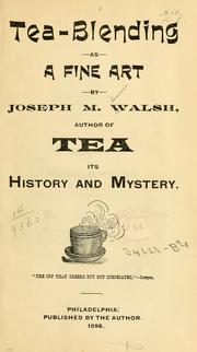 Cover of: Tea-blending as a fine art by Joseph M. Walsh