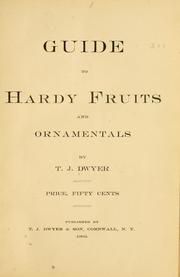 Cover of: Guide to hardy fruits and ornamentals by T. J. Dwyer