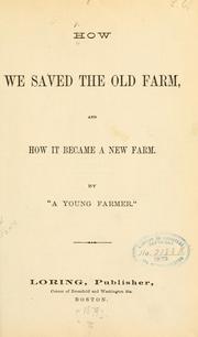 How we saved the old farm and how it became a new farm