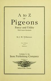 Cover of: A to z of pigeons: fancy and utility, with latest standards