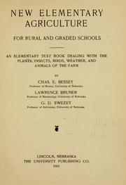 Cover of: New elementary agriculture for rural and graded schools: an elementary text book dealing with the plants, insects, birds, weather, and animals of the farm