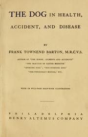 Cover of: The dog: in health, accident, and disease