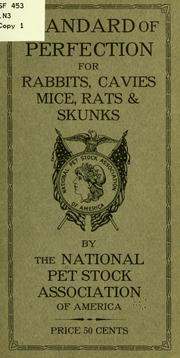 Cover of: Standard of perfection for rabbits, cavies, mice, rats & skunks | National pet stock association of America
