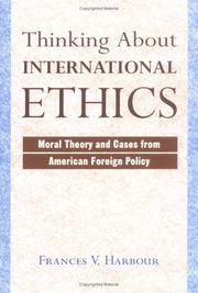 Cover of: Thinking about International Ethics by Frances V. Harbour