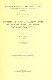 Cover of: The effect of strongly calcareous soils on the growth and ash composition of certain plants. by P. L. Gile