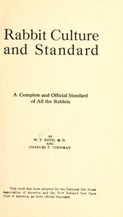 Cover of: Rabbit culture and standard: a complete and official standard of all all the rabbits