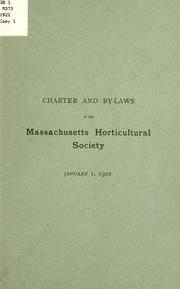 Cover of: Charter and by-laws of the Massachusetts horticultural society, January 1, 1922.