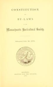 Cover of: Constitution and by-laws of the Massachusetts horticultural society.