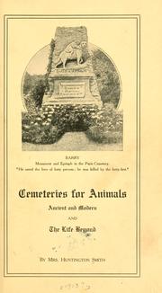 Cover of: Cemeteries for animals by Smith, Anna Harris "Mrs Huntington Smith,"
