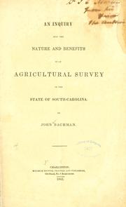 Cover of: An inquiry into the nature and benefits of an agricultural survey of the state of South Carolina.