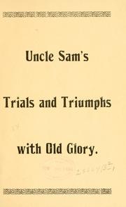 Cover of: Uncle Sam's trails and triumphs with Old Glory by Jesse H] [Carpenter