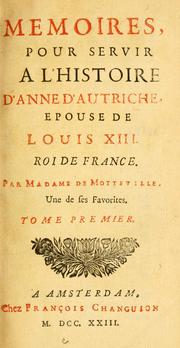 Cover of: Memoires, pour servir a l'histoire d'Anne d'Autriche by Françoise de Motteville