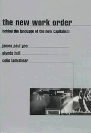 Cover of: The New Work Order by James Gee, Colin Lankshear, Glynda Hull
