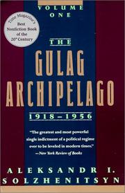 Cover of: The Gulag Archipelago, 1918-1956 by Александр Исаевич Солженицын, H. T. Willetts