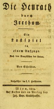 Cover of: Die Heurath durch Irrthum by Friedrich Ludwig Schröder