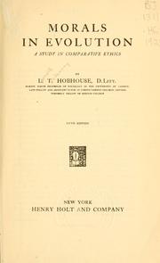 Cover of: Morals in evolution by L. T. Hobhouse