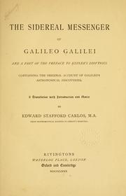 Cover of: The sidereal messenger of Galileo Galilei: and a part of the preface to Kepler's Dioptrics containing the original account of Galileo's astronomical discoveries.