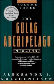 Cover of: The Gulag Archipelago, 1918-1956 by Александр Исаевич Солженицын, Thomas P. Whitney