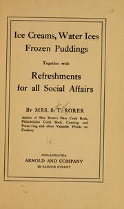 Cover of: Ice creams, water ices, frozen puddings, together with refreshments for all social affairs