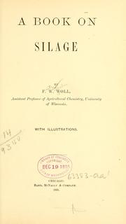 Cover of: A book on silage by Fritz Wilhelm Woll