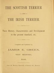 Cover of: The Scottish terrier and the Irish terrier: their history, characteristics and development to the present standard, etc.