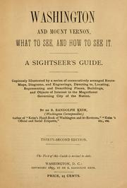 Cover of: Washington and Mount Vernon, what to see, and how to see it.: A sightseer's guide ...