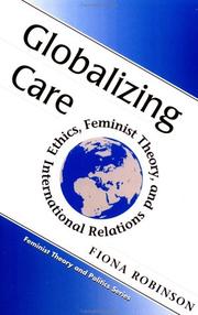 Cover of: Globalizing care: ethics, feminist theory, and international relations