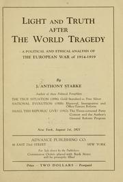 Cover of: Light and truth after the world tragedy: a political and ethical analysis of the European War of 1914-1919