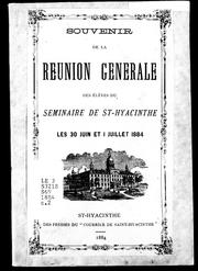 Cover of: Souvenir de la réunion générale des éléves du Séminaire de St-Hyacinthe, les 30 juin et [1] juillet 1884