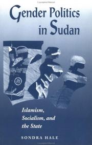 Cover of: Gender politics in Sudan: Islamism, socialism, and the state