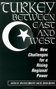 Cover of: Turkey between East and West by edited by Vojtech Mastny and R. Craig Nation.