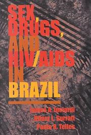 Cover of: Sex, Drugs, and HIV/AIDS in Brazil by James A. Inciardi, Hilary L. Surratt, Paulo R. Telles