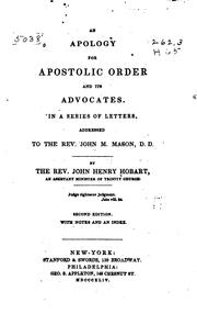 Cover of: An Apology for Apostolic Order and Its Advocates: In a Series of Letters Addressed to the Rev ... by John Henry Hobart