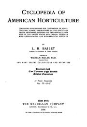 Cover of: Cyclopedia of American Horticulture: Comprising Suggestions for Cultivation of Horticultural ... by Wilhelm Miller , Liberty Hyde Bailey
