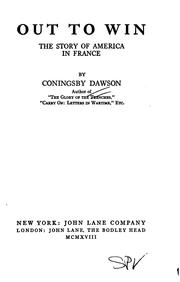 Cover of: Out to Win, the Story of America in France by Coningsby Dawson