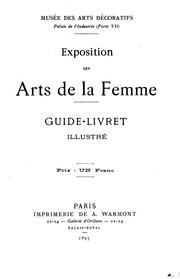 Cover of: Exposition des arts de la femme: guide-livret illustré, Musée des arts ...