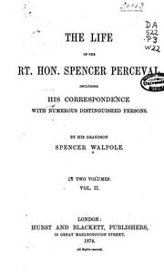 Cover of: The Life of the Rt. Hon. Spencer Perceval