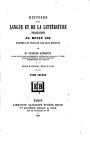 Cover of: Histoire de la langue et de la littérature françaises au Moyen âge d'après ...