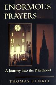 Cover of: Enormous prayers: a journey into the priesthood